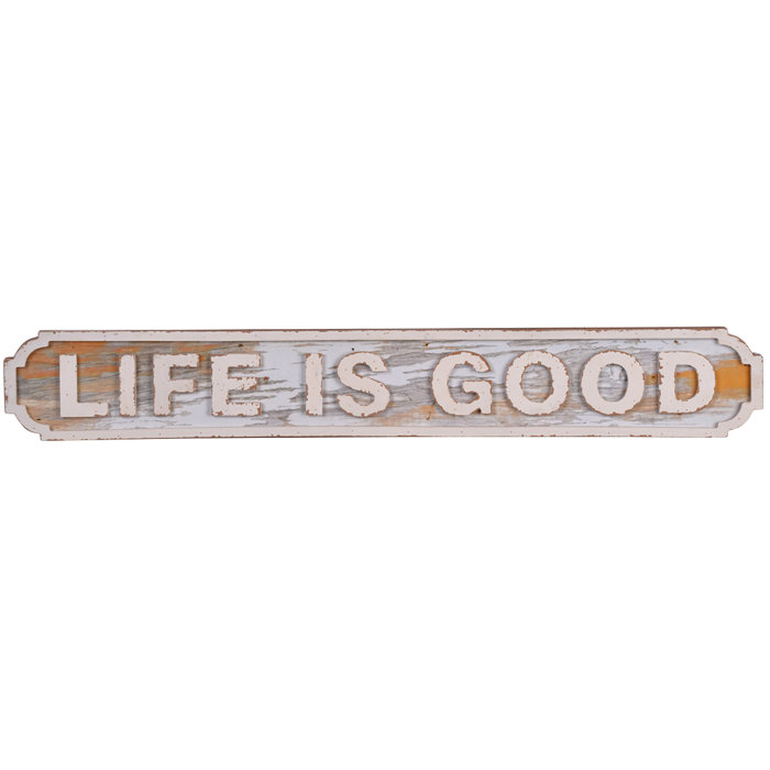 Millwood Pines Life is Good Sign Wall Décor & Reviews Wayfair